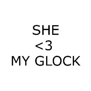 she <3 my glock (Explicit)