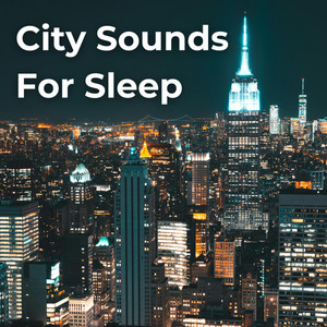 City Sounds For Sleep