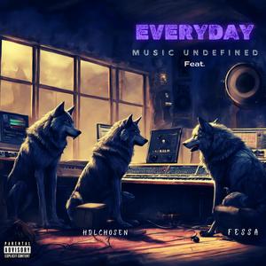 Everyday (feat. HDLChosen & Fessa) (Explicit)