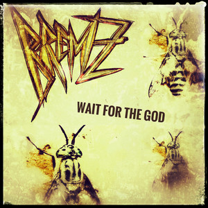 Wait for the God