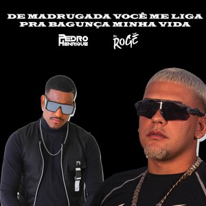 De Madrugada Você Me Liga pra Bagunça Minha Vida (Explicit)