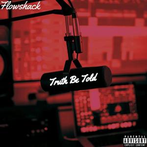 Truth Be Told (Explicit)