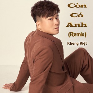 Còn Có Anh (DJ Hai Cena Remix)