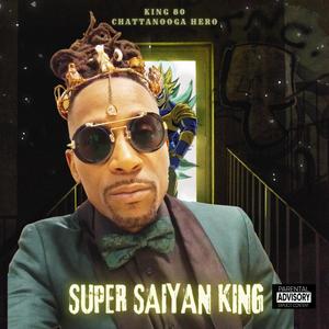 Super Saiyan King (Explicit)
