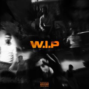 W.I.P. (Explicit)