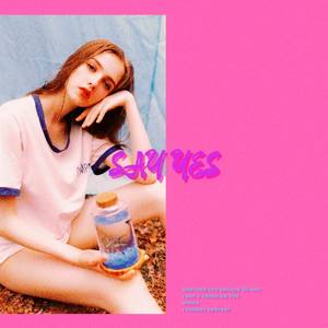 Say Yes Xxx(Prod.Rainbow-T)