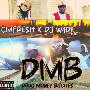 Dmb (Drug,Money,*****es) (Explicit)
