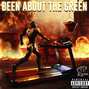 BEEN ABOUT THE GREEN (Explicit)