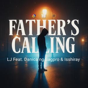 Father's Calling (feat. Danica Ng Sagpro & Isshiray)