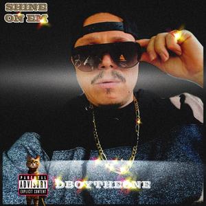 SHINE ON EM (Explicit)