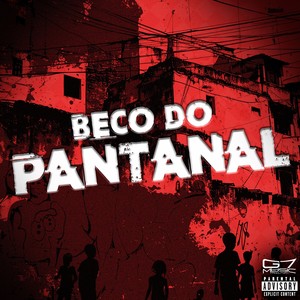 Beco do Pantanal (Explicit)