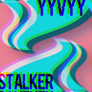 Stalker (Explicit)