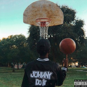 Johnny Do It - Real Talk (Explicit)