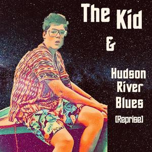 Hudson River Blues (Reprise)