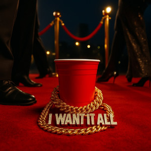 I Want It All (Explicit)