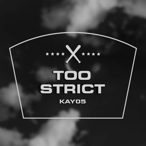 Too Strict (Explicit)