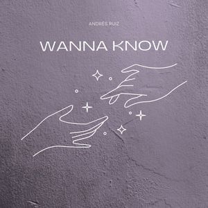 Wanna Know
