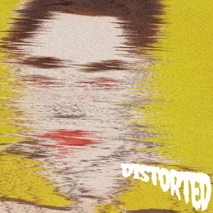 Distorted