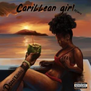 Caribbean Girl (Remix) [Explicit]