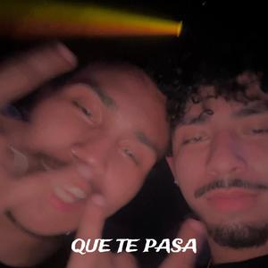 QUE TE PASA (feat. DannyThe0ne & Buck) (Explicit)