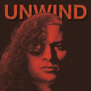 Unwind (feat. Pich & UNDERGROUND RETREATS) (Explicit)