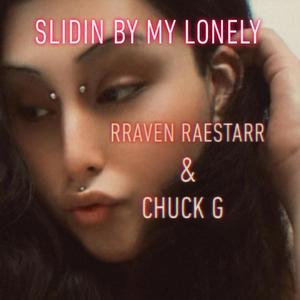 Slidin By My Lonely (Explicit)