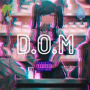 D.O.M (Drinks On Me) (feat. Splvsh) [Explicit]