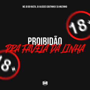 Proibidao pra Favela da Linha (Explicit)