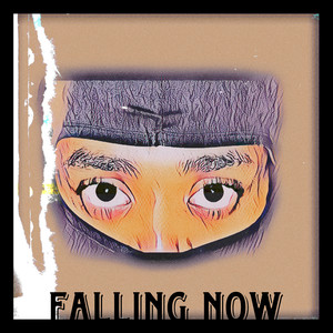 Falling Now (Explicit)