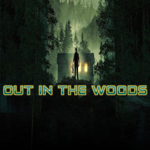 OUT IN THE WOODS (feat. Liquid H20) [Explicit]