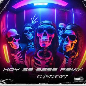 HOY SE BEBE (feat. RAMNLOOP & IVAN LOPEZ) (Remix)