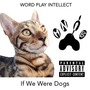 If We Were Dogs (Explicit)