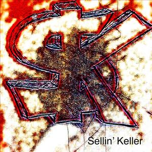 Sellin' Keller (Explicit)