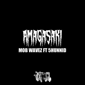 AMAGASAKI (feat. 5HUNNID) [Explicit]