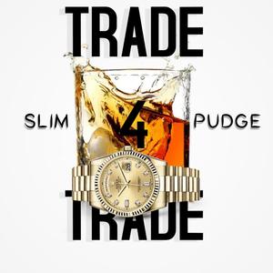 Trade 4 Trade (Explicit)