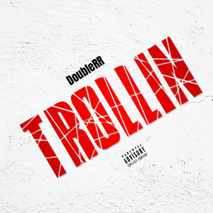 Trollin (Explicit)