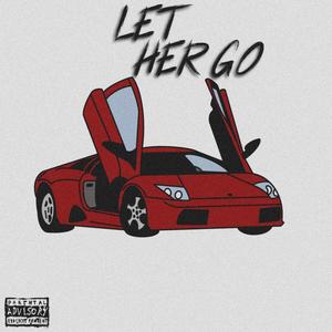 Let Her Go (feat. Jedi) (Explicit)