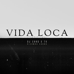 Vida Loca (Tarraxinha)