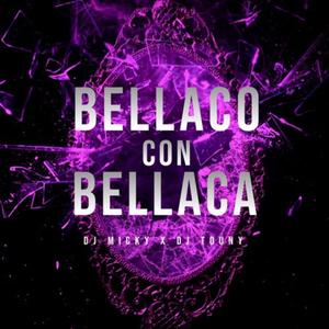 Bellaco Con Bellaca Mix (feat. Dj Touny)