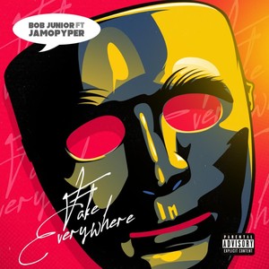 Fake Everywhere (Explicit)