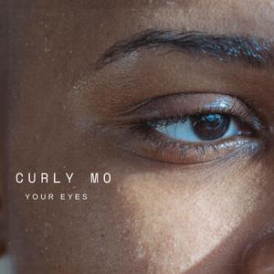 YOUR EYES CURLY MO (Explicit)