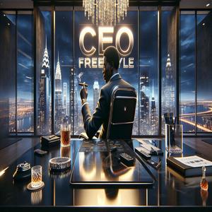 CEO FREESTYLE (Explicit)