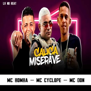 Calica Miseráve(feat. Mc Cyclope)(Brega Funk) (Explicit)