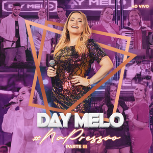 Day Melo na Pressão, Pt. 3 (Ao Vivo) [Explicit]