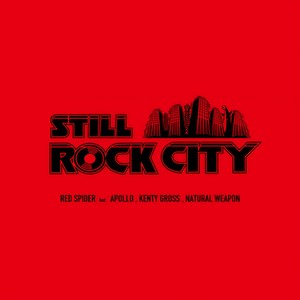 STILL ROCK CITY(feat. APOLLO, KENTY GROSS & NATURAL WEAPON)
