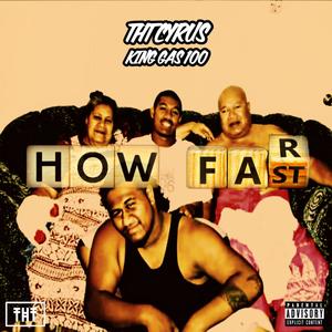 How Far (feat. King Gas) (Explicit)