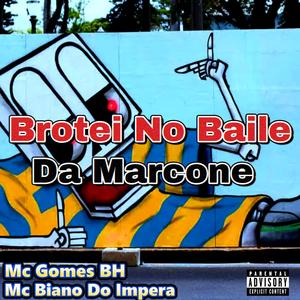 Brotei No Baile Da Marcone (Explicit)