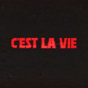 C'EST LA VIE