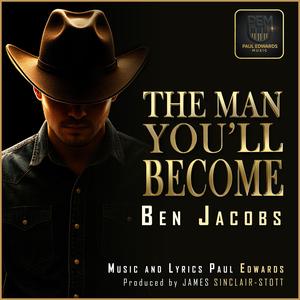 The Man You'll Become (feat. Ben Jacobs)
