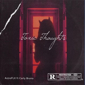 Toxic Thoughts (feat. Carly Bruno) [Explicit]